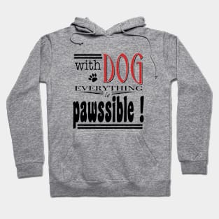 Everthing is pawssible Hoodie